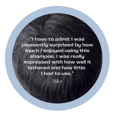 Black hair with testimonial overlay, "I have to admit I was pleasantly surprised by how much I enjoyed using this shampoo. I was really impressed with how well it lathered and how little I had to use."
